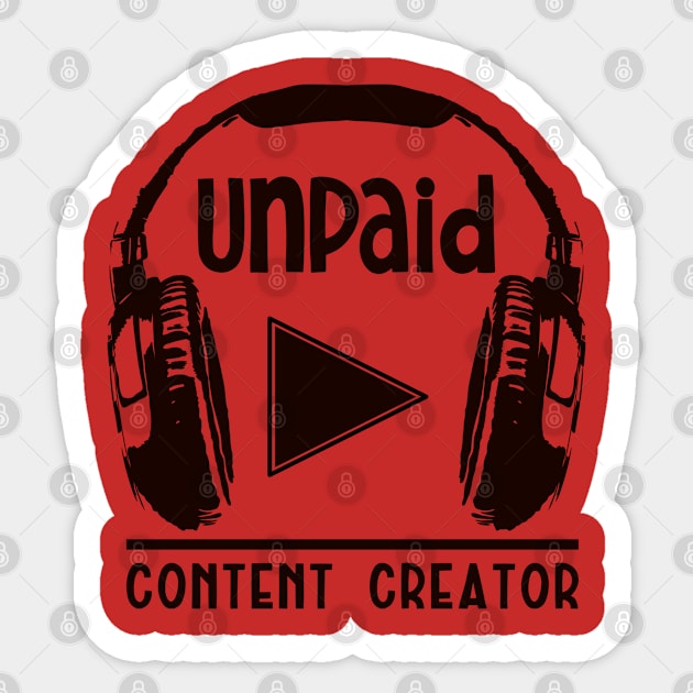 Unpaid Content Creator Sticker by nickbeta